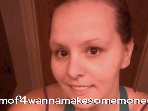 Momof4wannamakesomemoney