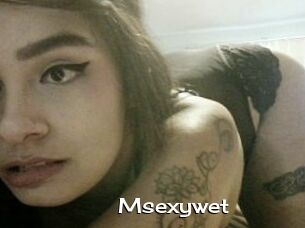 Msexywet