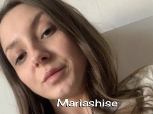 Mariashise