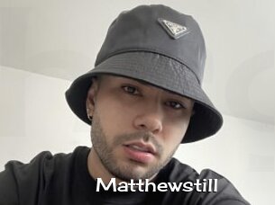 Matthewstill