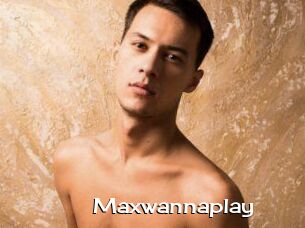 Maxwannaplay