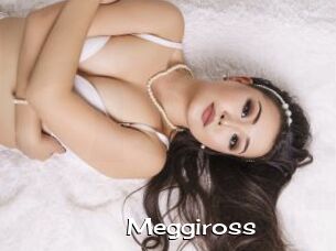 Meggiross
