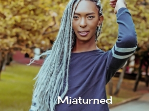 Miaturned