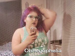 Ohheyophelia