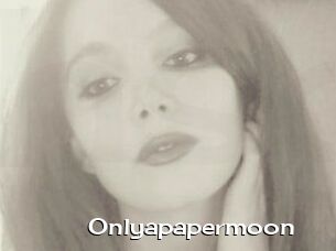 Onlyapapermoon