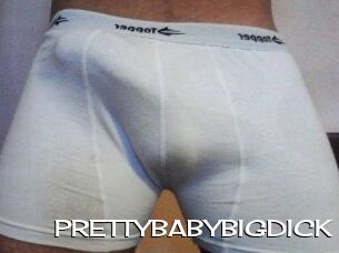 PRETTYBABYBIGDICK