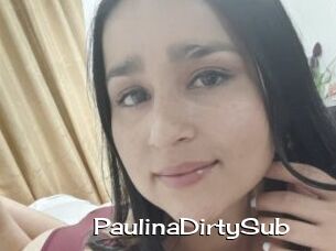 PaulinaDirtySub