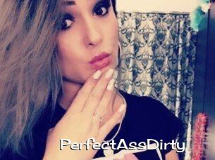 PerfectAssDirty