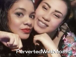 PervertedWetMoms