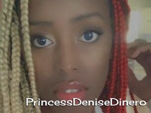 PrincessDeniseDinero