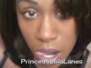 PrincessLolaLanes
