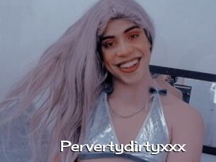Pervertydirtyxxx