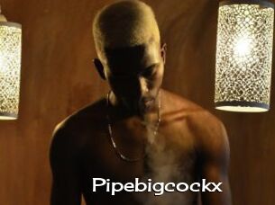 Pipebigcockx