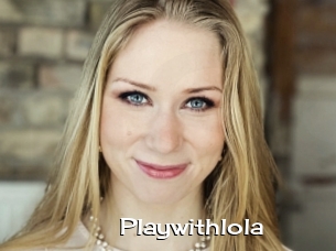 Playwithlola