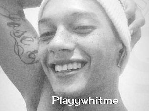 Playywhitme