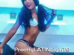 PreettyLATINbiginTS