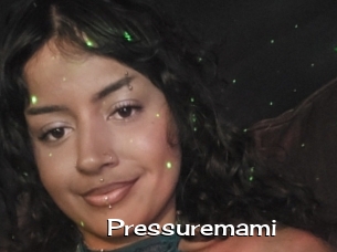 Pressuremami