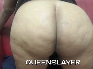 QUEENSLAYER
