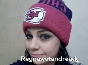 Reynawetandready