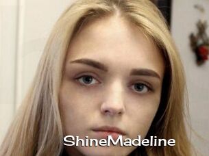 ShineMadeline