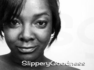 SlipperyGoodness