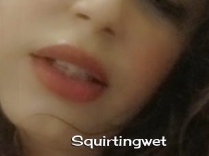 Squirtingwet