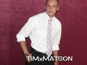 TIMxMATSON
