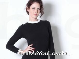 TellMeYouLoveMe