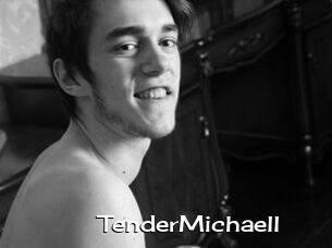 TenderMichaell