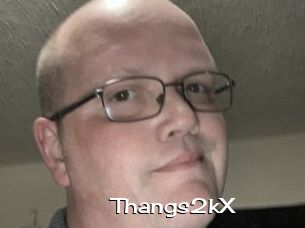Thangs2kX