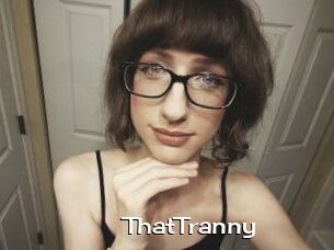 ThatTranny
