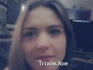 TrixieJoe