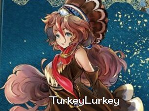 TurkeyLurkey