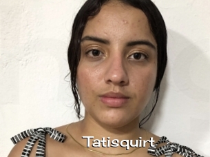 Tatisquirt