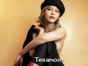 Tesanoire