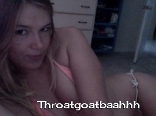 Throatgoatbaahhh
