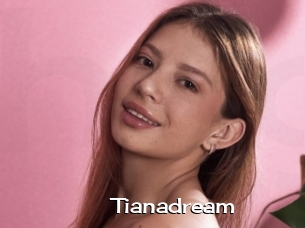 Tianadream