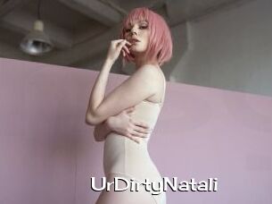 UrDirtyNatali