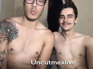 Uncutmexlive