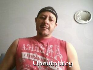 Uncutnjuicy