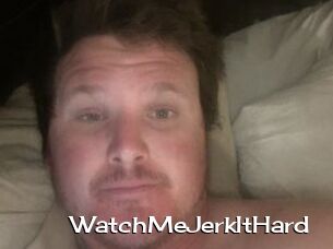 WatchMeJerkItHard