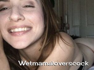Wetmamaloverscock