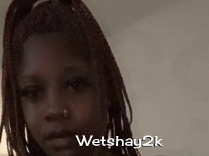 Wetshay2k