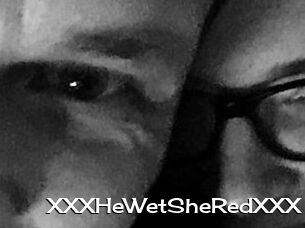 XXX_HeWet_SheRed_XXX