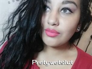 Pretywetslut