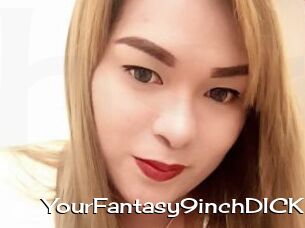 YourFantasy9inchDICK