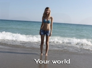 Your_world