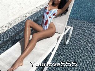 Yourlove555
