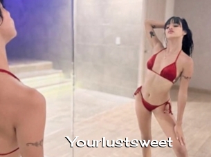 Yourlustsweet