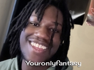 Youronlyfantasy